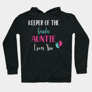 Keeper of the Gender Auntie Loves You - Cute Gender Reveal Party Idea Hoodie